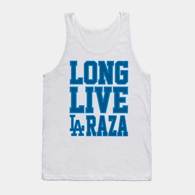 Long Live LA Raza Tank Top by chilangopride